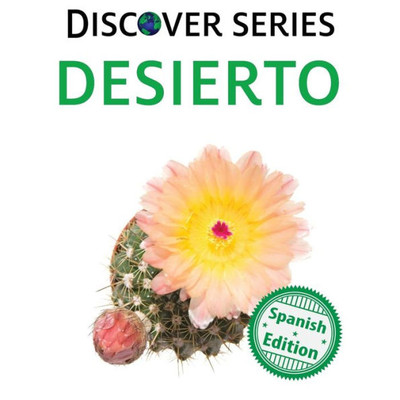 Desierto: (Desert) (Xist Kids Spanish Books) (Spanish Edition)