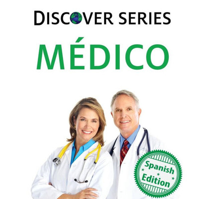 Medico (Doctor) (Xist Kids Spanish Books)