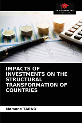 Impacts of Investments on the Structural Transformation of Countries