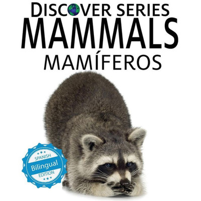 Mammals / Mamiferos (Xist Kids Bilingual Spanish English) (English And Spanish Edition)