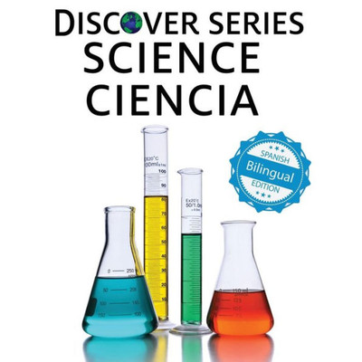 Science / Ciencia (Xist Kids Bilingual Spanish English) (English And Spanish Edition)