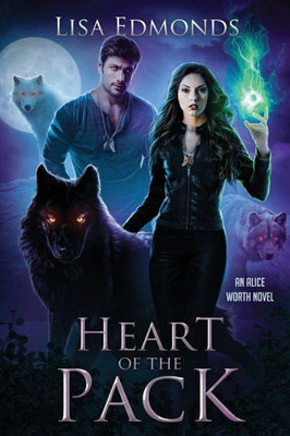 Heart Of The Pack (Alice Worth)