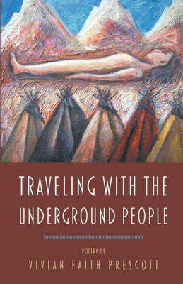 Traveling With The Underground People