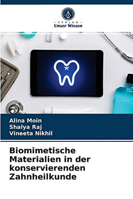 Biomimetische Materialien in der konservierenden Zahnheilkunde (German Edition)