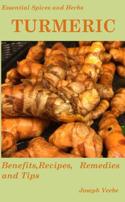 Essential Spices & Herbs: Turmeric