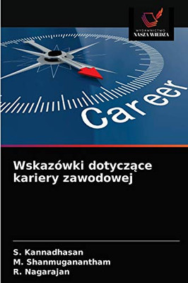 Wskazówki dotyczące kariery zawodowej (Polish Edition)