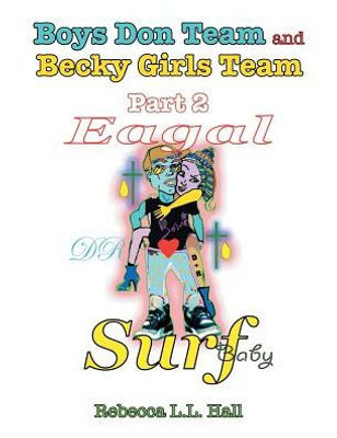 Boys Don Team And Becky Girls Team: Part 2 Eagal Surf