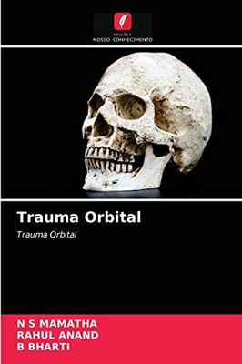 Trauma Orbital: Trauma Orbital (Portuguese Edition)