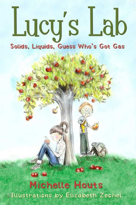 Solids, Liquids, Guess Who's Got Gas?: Lucy's Lab #2 (2)
