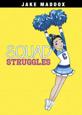 Squad Struggles (Jake Maddox Girl Sports Stories)
