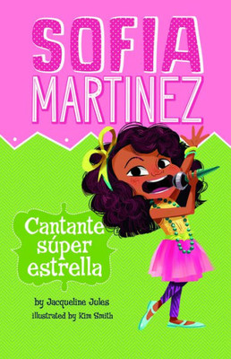 Cantante SUper Estrella (Sofia Martinez En Espanol) (Spanish Edition)