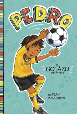 El Golazo De Pedro (Pedro En Espanol) (Spanish Edition)