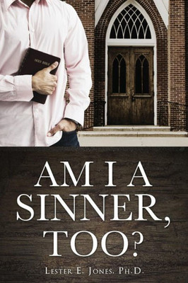 Am I A Sinner, Too?