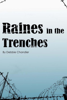 Raines In The Trenches