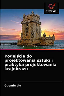 Podejście do projektowania sztuki i praktyka projektowania krajobrazu (Polish Edition)