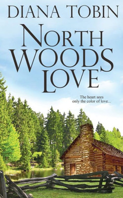 North Woods Love (Men Of Maine)