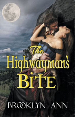 The Highwayman's Bite (Scandals With Bite)