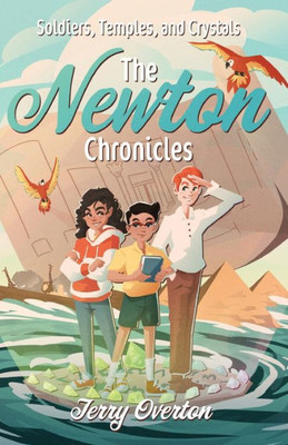 Soldiers, Temples, And Crystals (The Newton Chronicles)