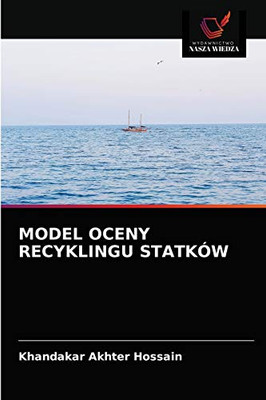 MODEL OCENY RECYKLINGU STATKÓW (Polish Edition)