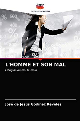 L'Homme Et Son Mal (French Edition)