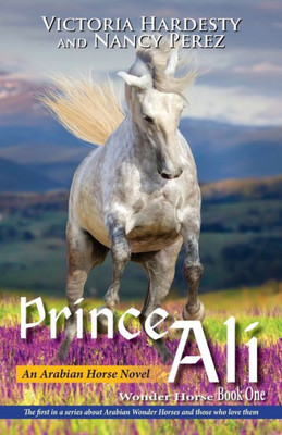 Prince Ali: An Arabian Horse Novel (Wonder Horse)