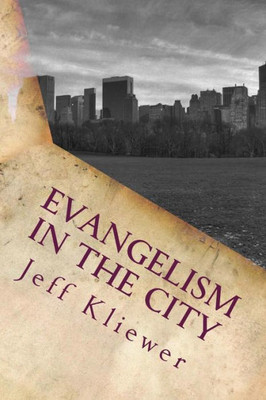 Evangelism In The City: How To Host An Effective Evangelistic Festival In An American City