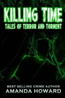 Killing Time: Tales Of Terror And Torment