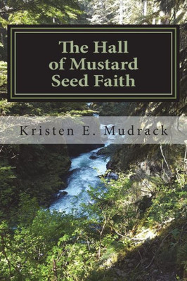 The Hall Of Mustard Seed Faith