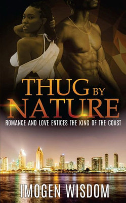 Thug By Nature: Romance And Love Entices The King Of The Coast