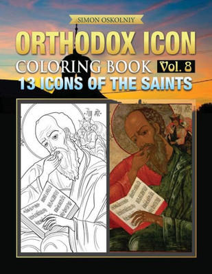 Orthodox Icon Coloring Book Vol. 8: 13 Icons Of The Saints