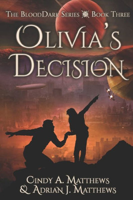 Olivia's Decision (The Blooddark)