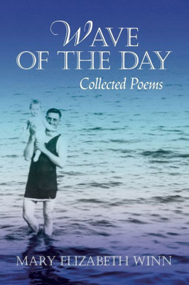 Wave Of The Day: Collected Poems