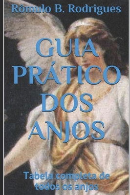 Guia Pratico Dos Anjos (Portuguese Edition)