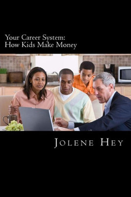 Your Career System: How Kids Make Money