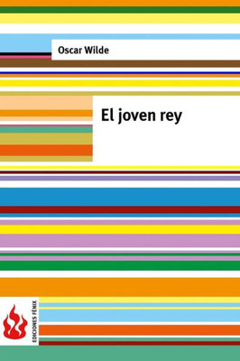 El Joven Rey: (Low Cost). Edicion Limitada (Ediciones Fenix) (Spanish Edition)
