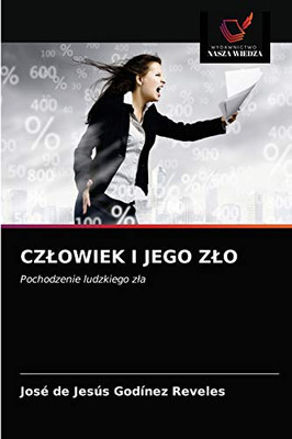 Czlowiek I Jego Zlo (Polish Edition)