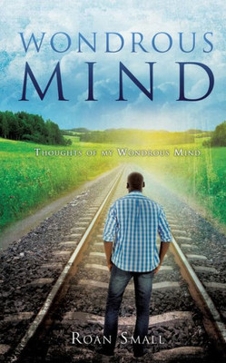 Wondrous Mind: Wondrous Mind And Thoughts Of Mine