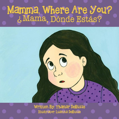 Mamma, Where Are You? ¿Mama, Donde Estas ?