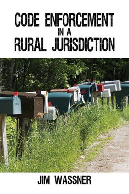 Code Enforcement In A Rural Jurisdiction