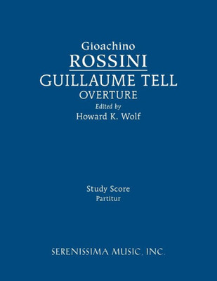 Guillaume Tell Overture: Study Score