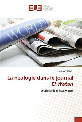 La néologie dans le journal El Watan: Étude lexicosémantique (French Edition)