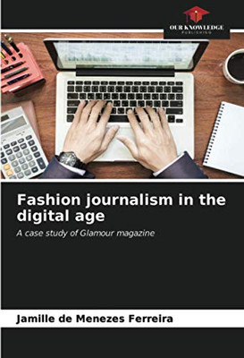 Fashion journalism in the digital age: A case study of Glamour magazine