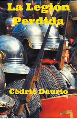 La Legion Perdida (Spanish Edition)