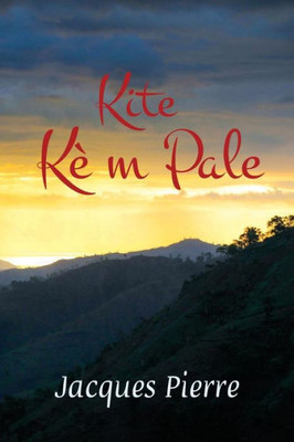 Kite Kè M Pale (Haitian Edition)