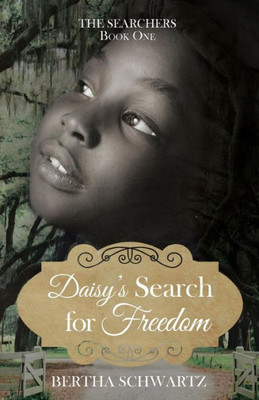 Daisy's Search For Freedom (The Searchers)