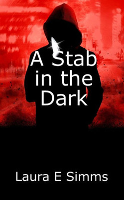 A Stab In The Dark (The Hunter Saga)