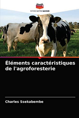 Éléments caractéristiques de l'agroforesterie (French Edition)