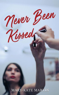 Never Been Kissed