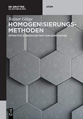 Homogenisierungsmethoden: Effektive Eigenschaften von Kompositen (de Gruyter Stem) (German Edition)