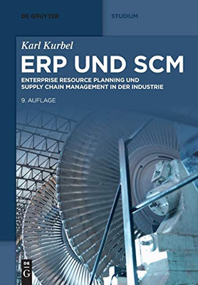 ERP und SCM: Enterprise Resource Planning und Supply Chain Management in der Industrie (de Gruyter Studium) (German Edition)